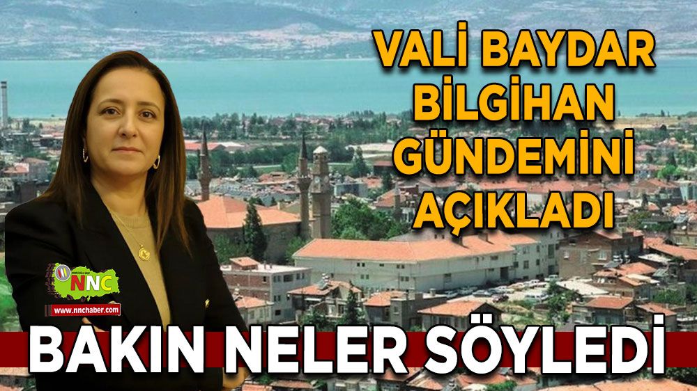 Vali Baydar Bilgihan gündemini açıkladı Bakın neler söyledi