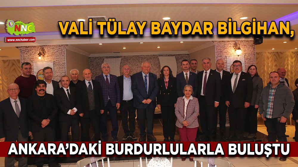 Vali Tülay Baydar Bilgihan, Ankara’daki Burdurlularla buluştu