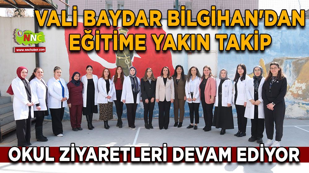 Vali Tülay Baydar Bilgihan'dan eğitime yakın takip Okul ziyaretleri devam ediyor