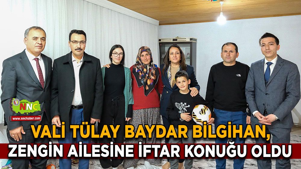 Vali Tülay Baydar Bilgihan, Zengin Ailesinin iftar konuğu oldu