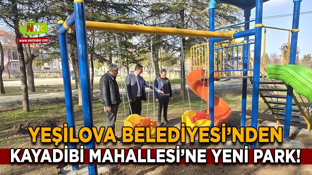 Yeşilova Belediyesi’nden Kayadibi Mahallesi’ne yeni park!