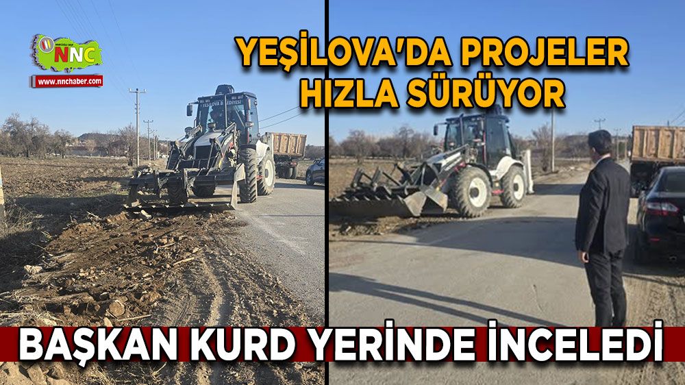 Yeşilova'da projeler hızla sürüyor Başkan Kurd yerinde inceledi