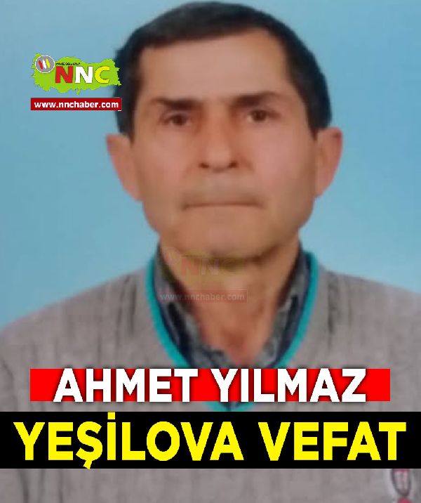 Yeşilova Vefat Ahmet Yılmaz