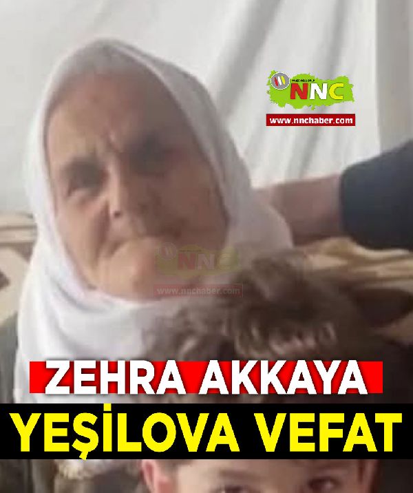 Yeşilova Vefat Zehra Akkaya