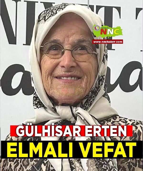 Elmalı Vefat Gülhisar Erten