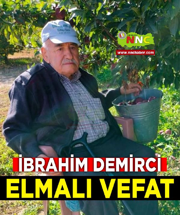 Elmalı Vefat İbrahim Demirci