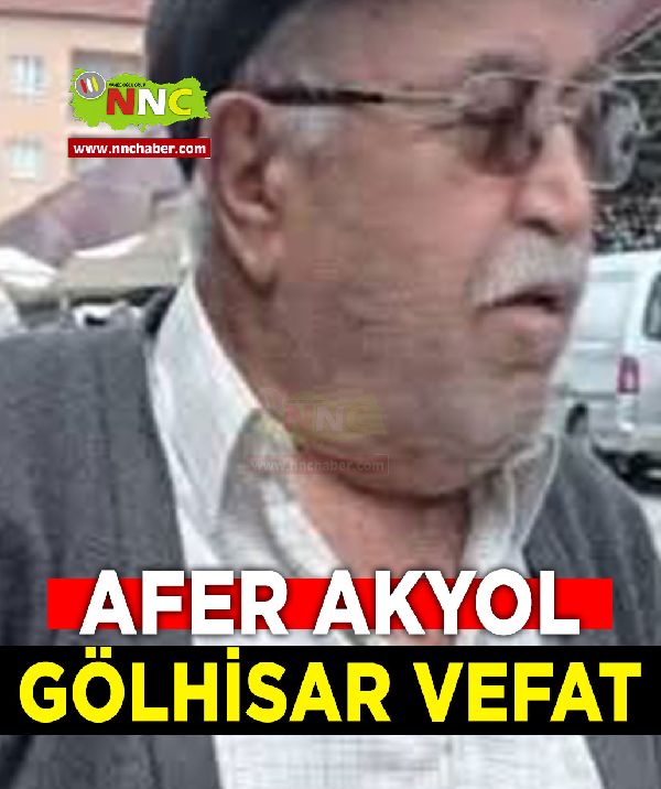 Gölhisar Vefat Afer Akyol