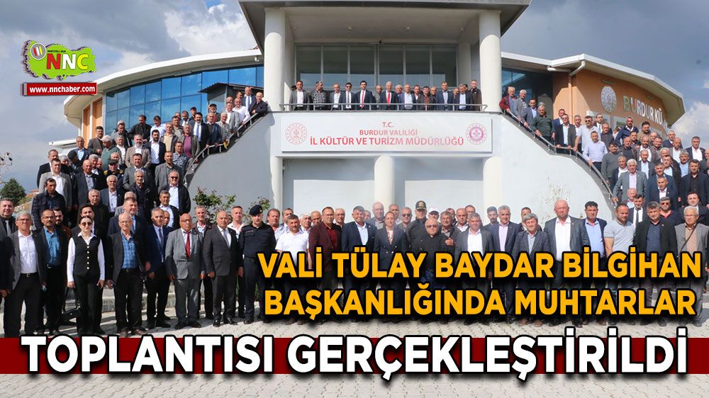Vali Tülay Baydar Bilgihan Başkanlığında muhtarlar toplantısı gerçekleştirildi