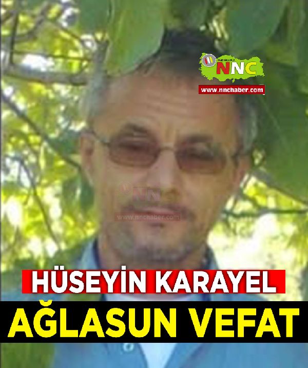 Ağlasun Vefat Hüseyin Karayel 