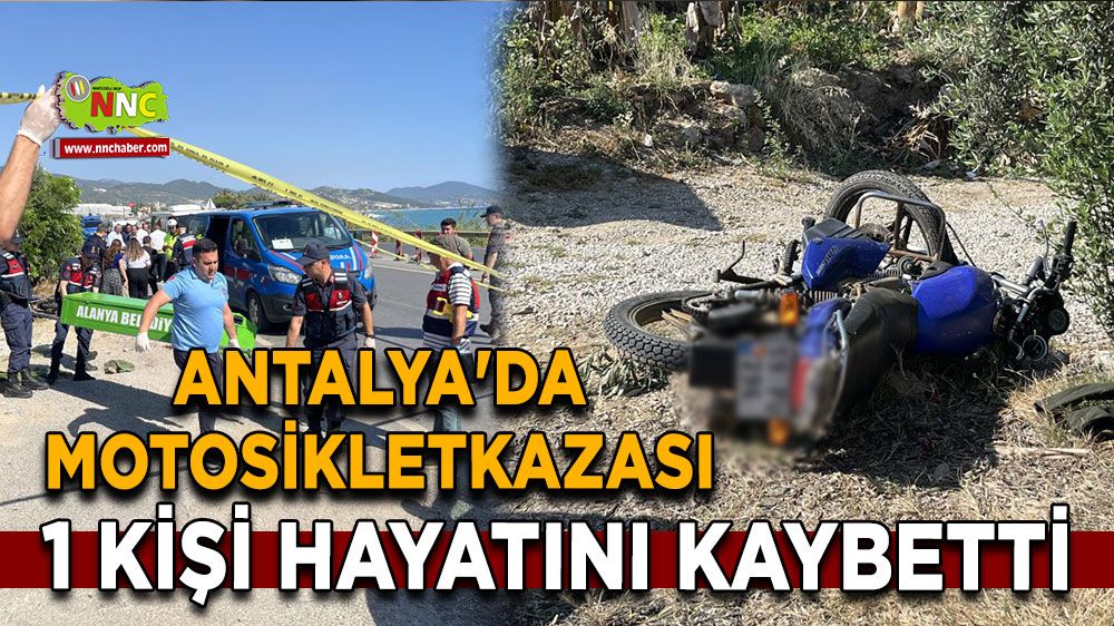 Alanya'da motosiklet kazası : 1 ölü