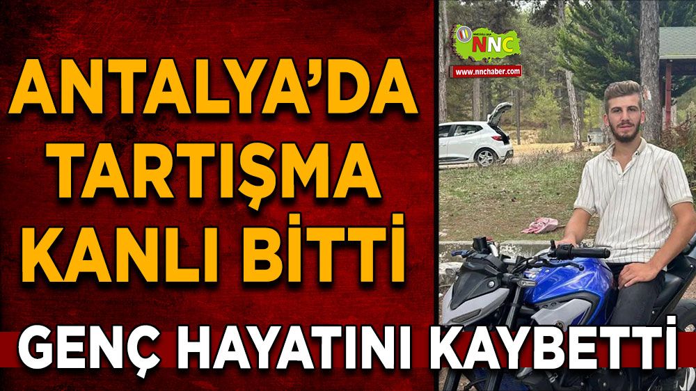 Alanya’da tartışma kanlı bitti: 1 ölü