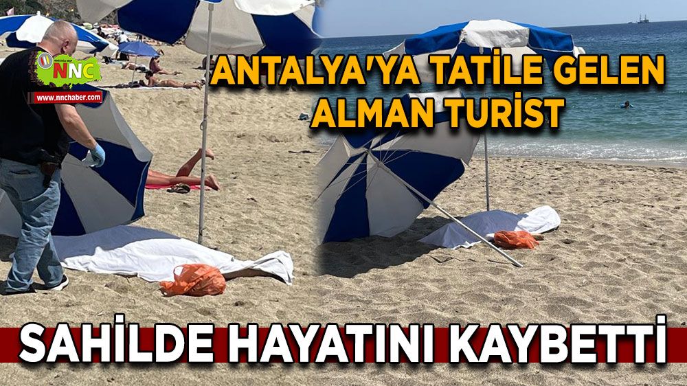 Alanya'ya tatile gelen Alman turist sahilde hayatını kaybetti