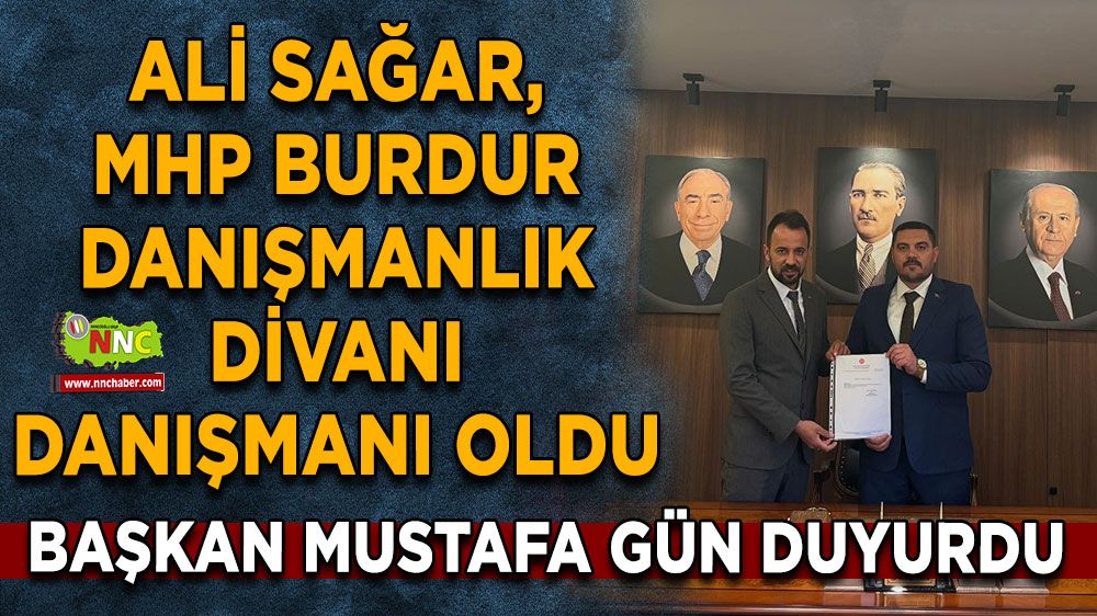 Ali Sağar, MHP Burdur Danışmanlık Divanı Danışmanı oldu Başkan Mustafa Gün duyurdu
