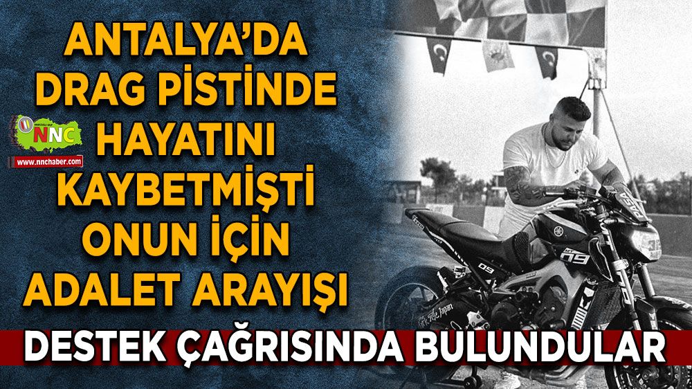 Antalya’da drag pistindeki kazada adalet arayışı Destek çağrısında bulundular