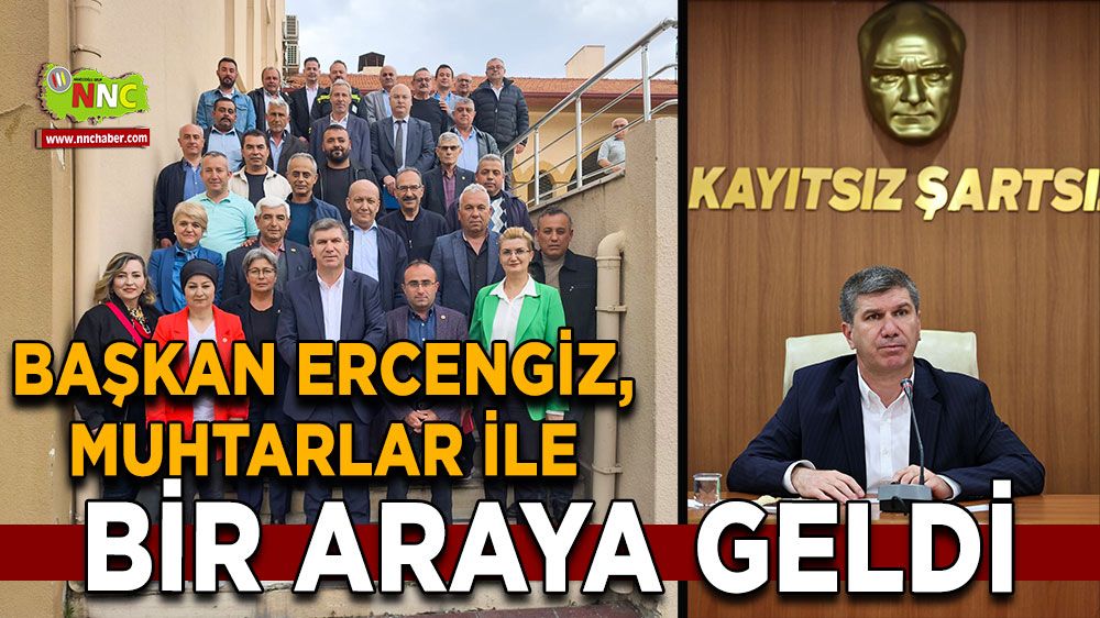 Başkan Ercengiz, Muhtarlar ile bir araya geldi