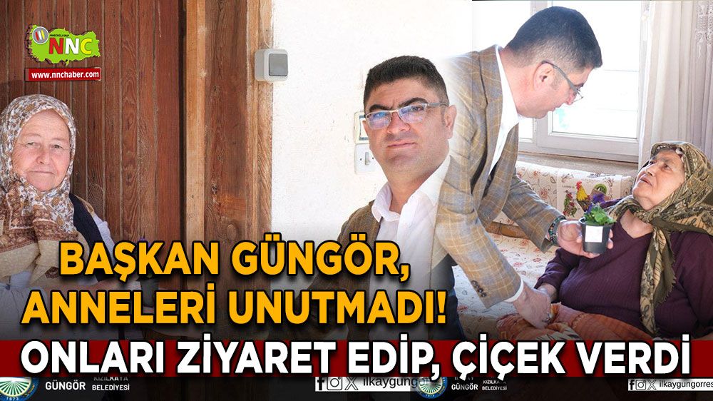 Başkan Güngör, anneleri unutmadı! Onları ziyaret edip, çiçek verdi