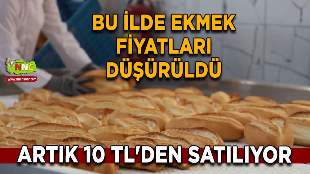 Bu ilde ekmek fiyatları düşürüldü Artık 10 TL'den satılıyor