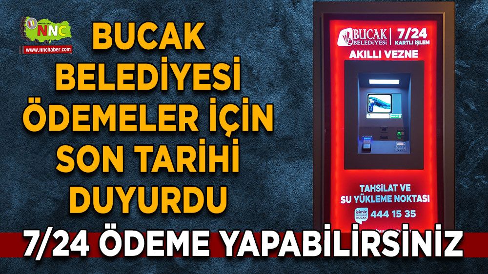 Bucak Belediyesi ödemeler için son tarihi duyurdu 7/24 ödeme yapabilirsiniz