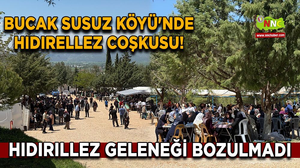 Bucak Susuz Köyü'nde Hıdırellez coşkusu! Hıdırıllez geleneği bozulmadı