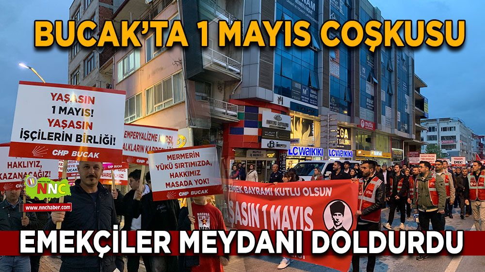 Bucak’ta 1 Mayıs coşkusu Emekçiler meydanı doldurdu
