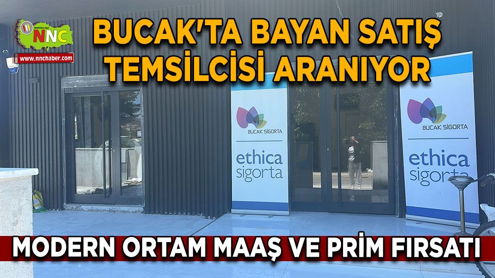 Bucak'ta bayan satış temsilcisi aranıyor Modern ortam maaş ve prim fırsatı