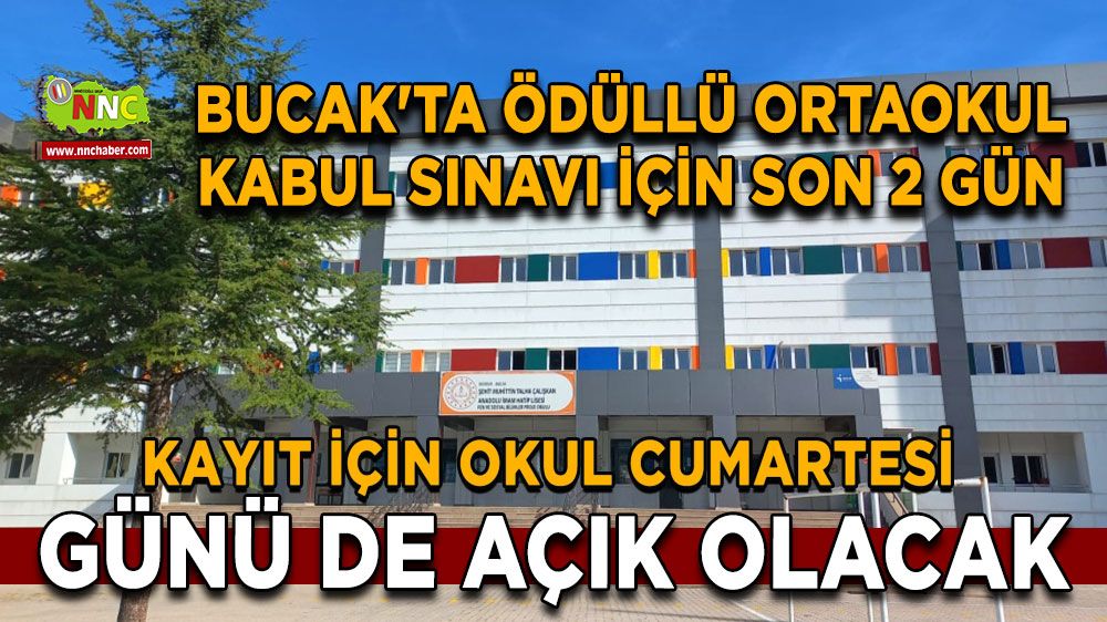 Bucak'ta Ödüllü Ortaokul Kabul Sınavı için son 2 gün Okul kayıt için cumartesi günü de açık olacak
