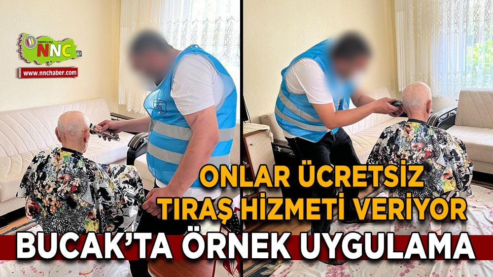 Bucak’ta örnek uygulama Onlar ücretsiz tıraş hizmeti veriyor