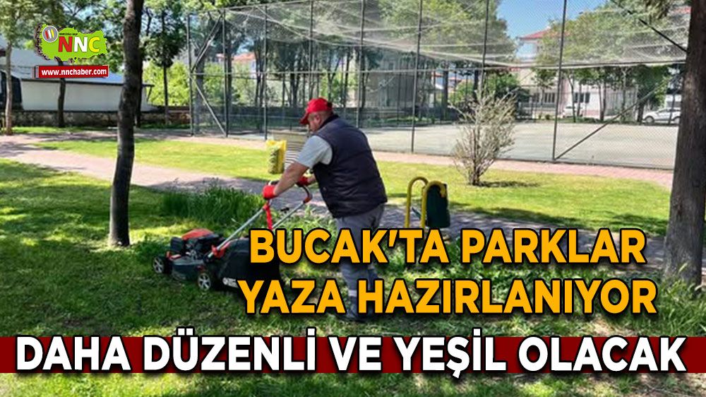 Bucak'ta parklar yaza hazırlanıyor Daha düzenli ve yeşil olacak