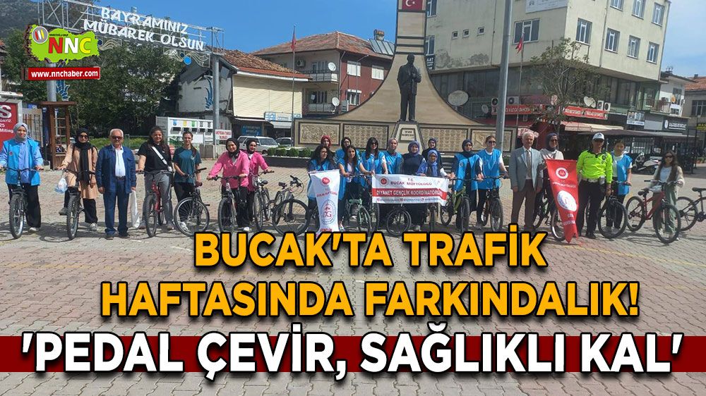 Bucak'ta trafik haftasında farkındalık! 'Pedal çevir, sağlıklı kal'