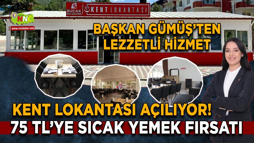 Bucak'ta yeni dönem! Kent Lokantası açılıyor! 75 TL’ye sıcak yemek fırsatı