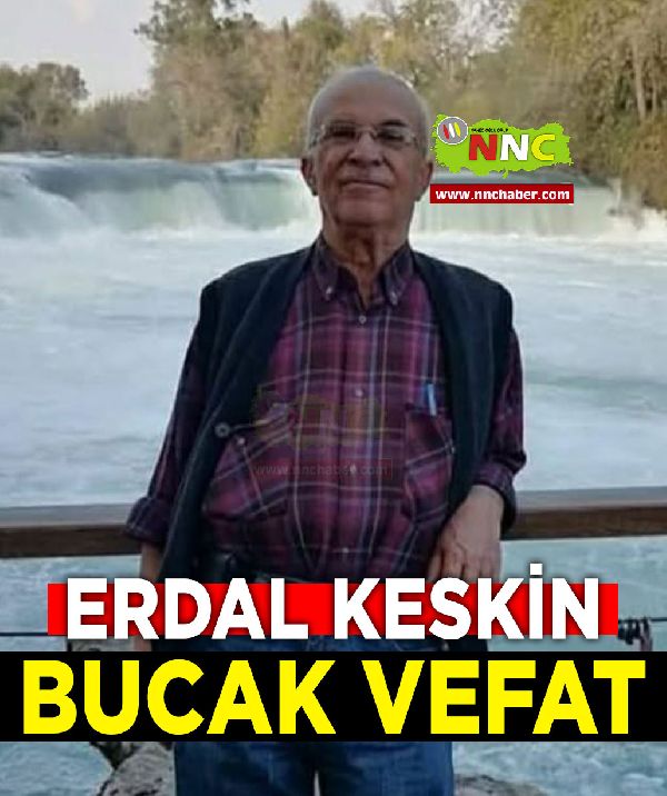 Bucak Vefat Erdal Keskin