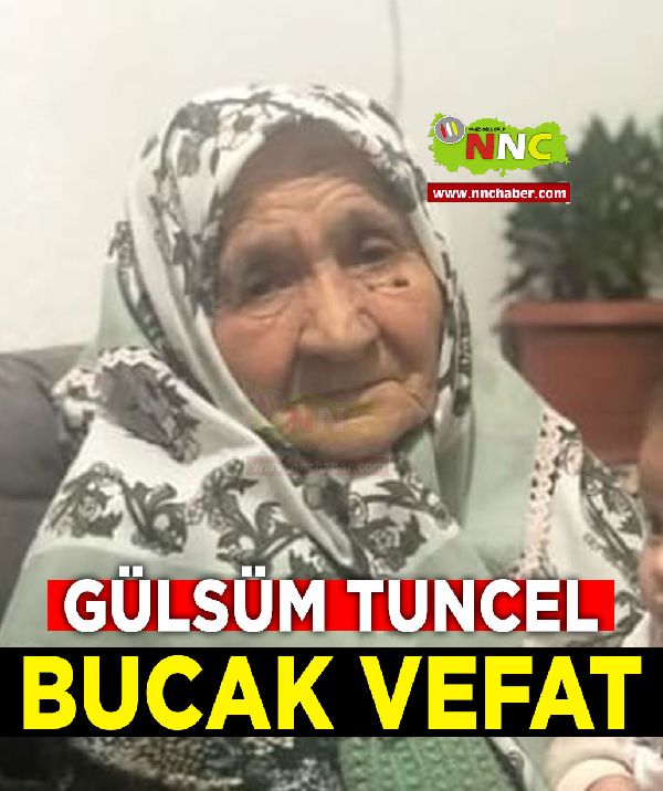 Bucak Vefat Gülsüm Tuncel