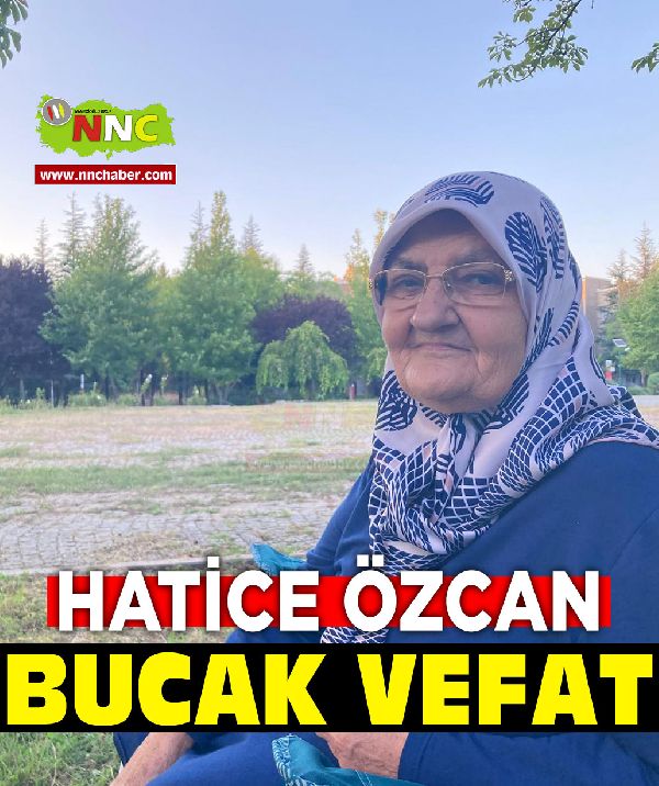 Bucak Vefat Hatice Özcan