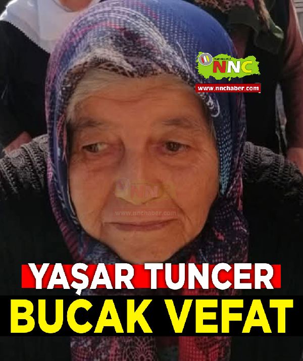 Bucak Vefat Yaşar Tuncer