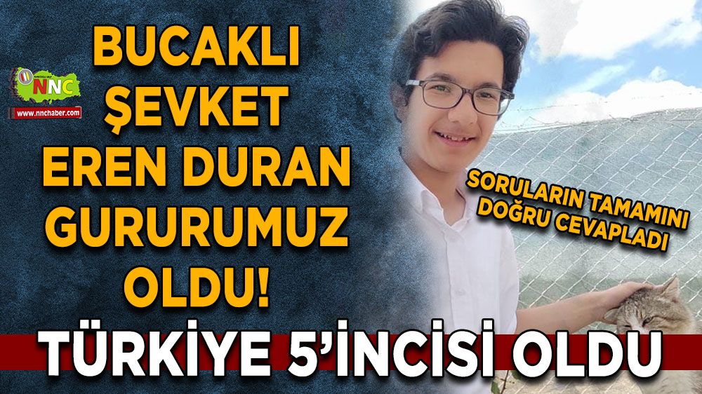 Bucaklı Şevket Eren Duran gururumuz oldu! Türkiye'de dereceye girdi