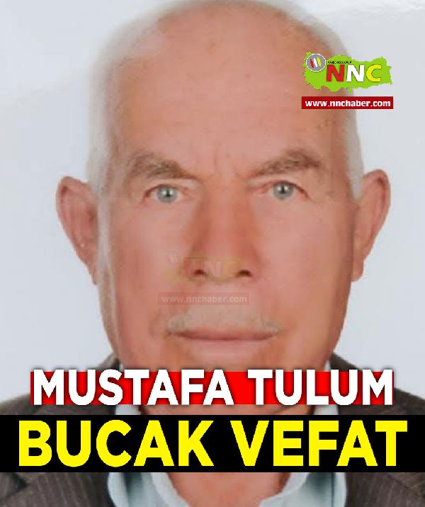 Burdur Bucak vefat Mustafa Tulum