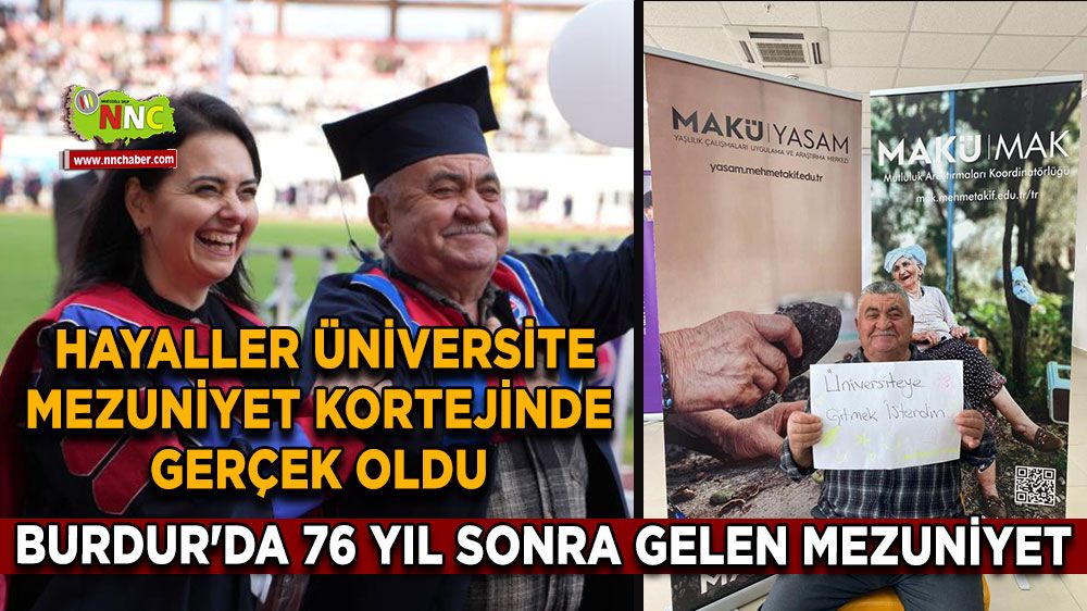 Burdur'da 76 yıl sonra gelen mezuniyet: Hayaller üniversite mezuniyet kortejinde gerçek oldu