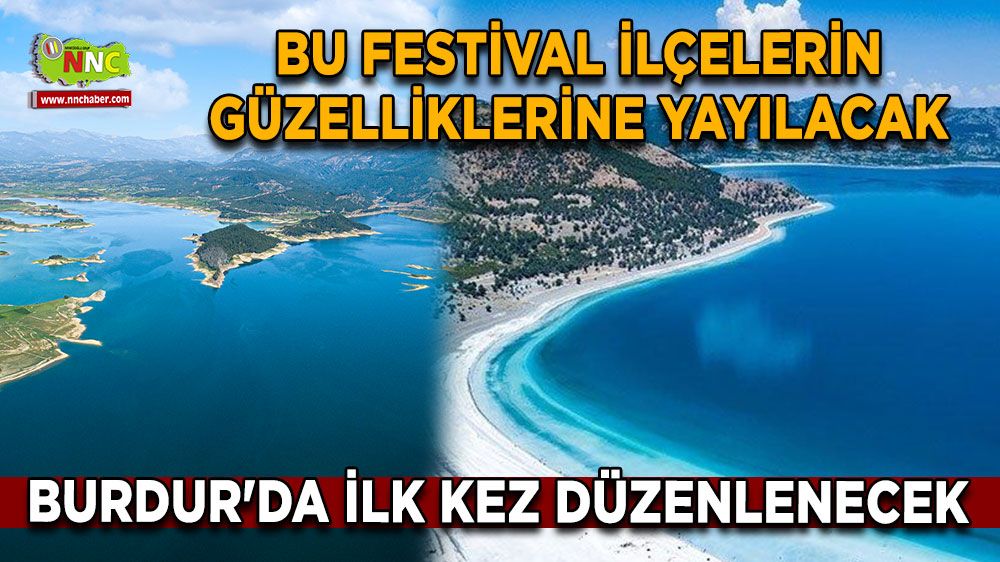 Burdur'da düzenlenecek Bu festival ilçelerin güzelliklerine yayılacak