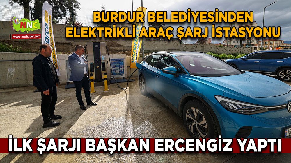 Burdur’da elektrikli araçlar için ilk şarj noktası açıldı