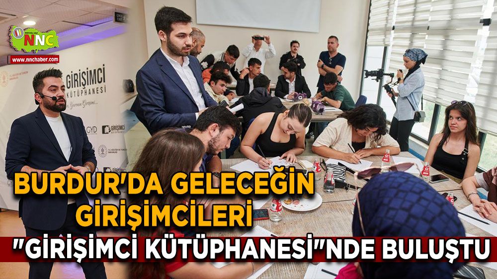 Burdur'da geleceğin girişimcileri "Girişimci Kütüphanesi"nde buluştu