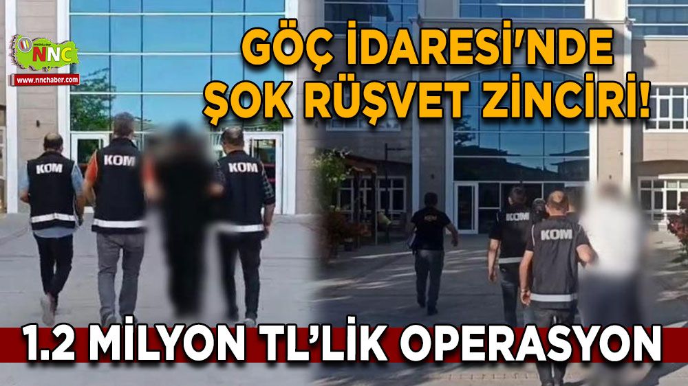 Burdur'da Göç İdaresi'nde şok rüşvet zinciri!