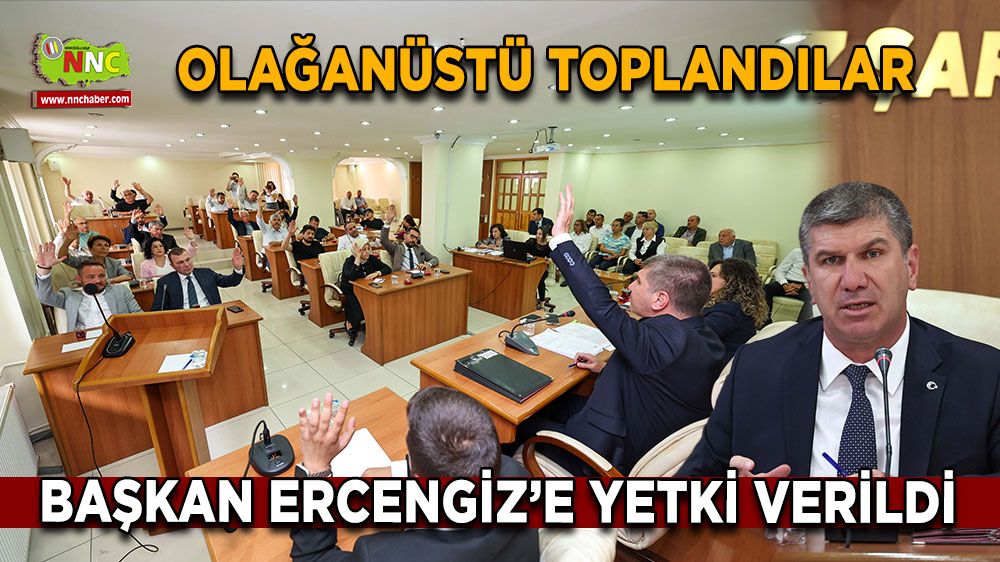 Burdur'da olağanüstü toplandılar Başkan Ercengiz’e yetki verildi