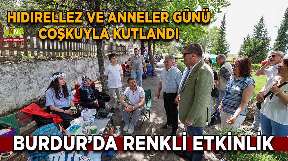 Burdur’da renkli etkinlik Hıdırellez ve Anneler Günü coşkuyla kutlandı