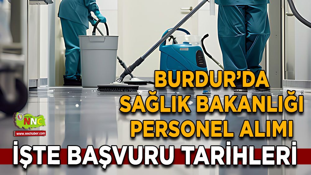 Burdur’da Sağlık Bakanlığı personel alımı İşte başvuru tarihleri
