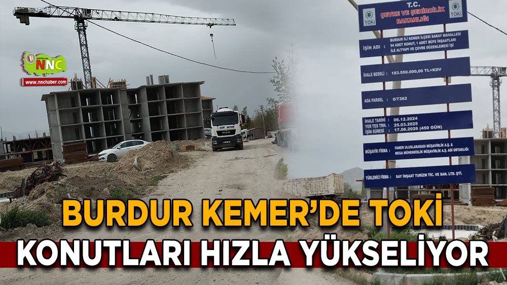 Burdur Kemer’de TOKİ konutları hızla yükseliyor