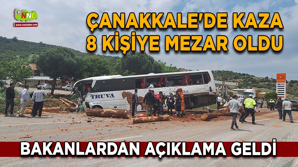 Çanakkale'de kaza 8 kişiye mezar oldu Bakanlardan açıklama geldi