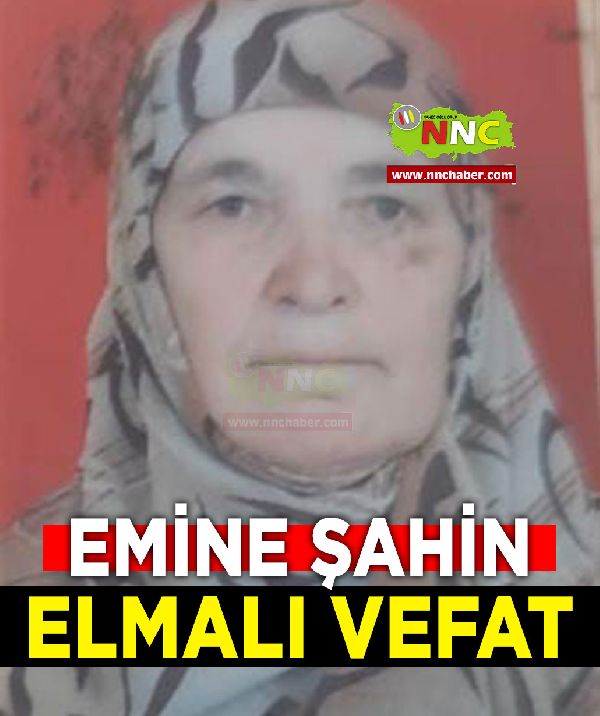Elmalı Vefat Emine Şahin