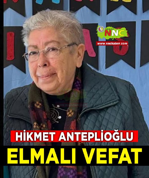 Elmalı Vefat Hikmet Anteplioğlu