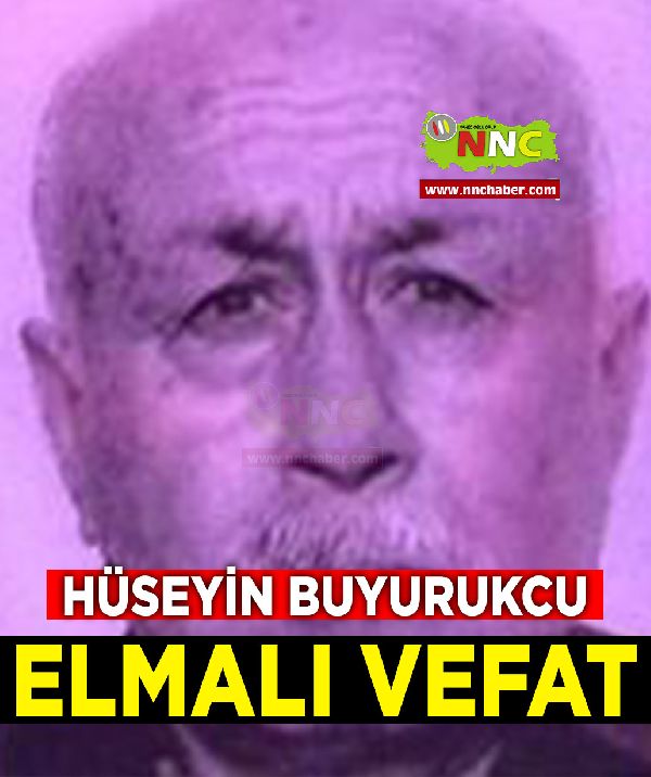 Elmalı Vefat Hüseyin Buyurukcu