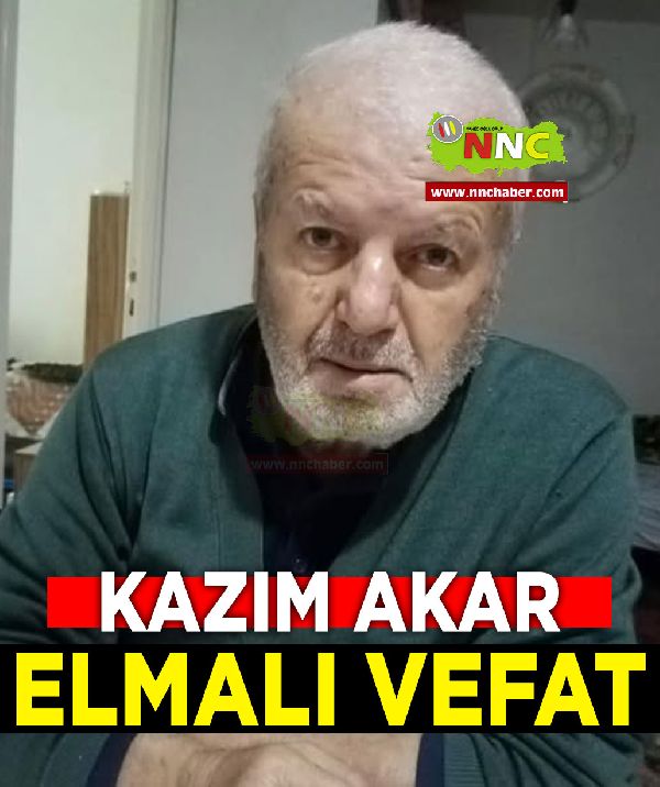 Elmalı Vefat Kazım Akar